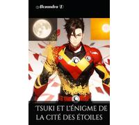 Tsuki et l'énigme de la cité des étoiles