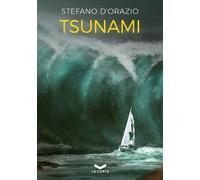 TSUNAMI - D'Orazio Stefano - 2024 - La Corte Editore