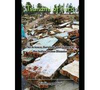Tsunami of Fury: The Science, Survival, and Legacy of the Indian Ocean Disaster