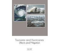 Tsunamis and Hurricanes: Effects and Mitigation (Copertina rigida)
