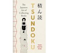 Tsundoku: The Art of Collecting Books