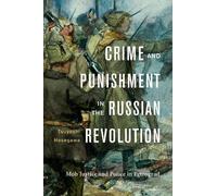 Tsuyoshi Hasega Crime and Punishment in the Russian Revoluti (Copertina rigida)