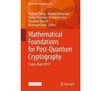 Tsuyoshi Takagi Mathematical Foundations for Post-Quantum Cry (Copertina rigida)