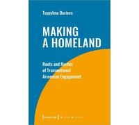 Tsypylma Darieva Making a Homeland (Tascabile) Global Studies