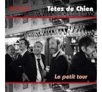 TTES DE CHIEN - LE PETIT TOUR - CD - K72z