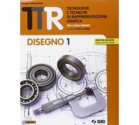 TTR. Tecnologie e tecniche di rappresentazione grafica. Disegno 1-Materiali misura sicurezza-schede di disegno 1. Per le Scuole superiori
