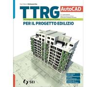 TTRG. Per il progetto edilizio. Autocad. Per gli Ist. tecnici e professionali. Con e-book. Con espansione online