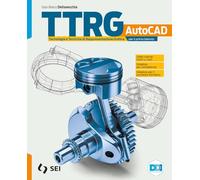 Ttrg. Tecnologia e tecniche di rappresentazione grafica. Per gli Ist. tecnici e professionali. Con e-book. Con espansione online
