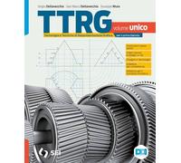 TTRG. Tecnologia e tecniche di rappresentazione grafica. Per il primo biennio delle Scuole superiori. Con e-book. Con espansione online