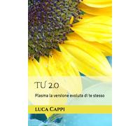 TU 2.0: plasma la versione evoluta di te stesso