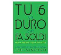 Tu 6 un duro che fa soldi con la mentalità della ricchezza