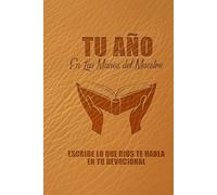 Tu año en las Manos del Maestro: Escribe lo que Dios te habla en tu Devocional