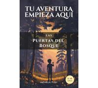 Tu aventura empieza aquí: Las puertas del bosque