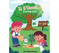 Tu B'Shevat Coloring Book For Kids: Tu Bishvat Activity Book For The New Year Of Trees With 32 Illustrations Of Trees, Gardens And Planting Activities