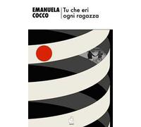 Tu che eri ogni ragazza