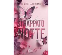 Libri Cipriano Benedetta - Tu Che Hai Strappato La Notte
