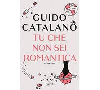 Tu che non sei romantica