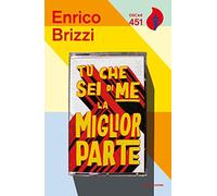 Tu che sei di me la miglior parte