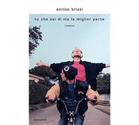 Tu che sei di me la miglior parte [Hardcover] [May 29, 2018] Brizzi, Enrico