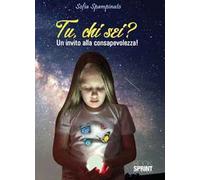 Tu, chi sei? Un invito alla consapevolezza!