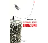 Tu chiamale se vuoi emozioni