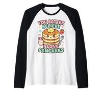 Tu credi Che io ami i Pancake Maglia con Maniche Raglan
