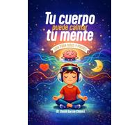 Tú cuerpo puede calmar tú mente: Guía para niños y padres