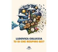 Tu di che respiro sei? Nuova ediz.
