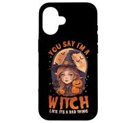 Tu, dì che sono una strega come se fosse una brutta cosa carina strega Custodia per iPhone 16