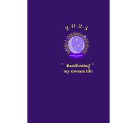 Tu diario de manifestación / Manifesting my dream life: Más de 100 afirmaciones y mantras para manifestar y visualizar.