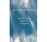 Tu Diario de Metas y Gratitud: transforma tus pensamientos en logros: Enfócate, agradece y alcanza lo que te propones