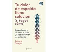 Tu dolor de espalda tiene solución si sabes cómo/ Your Back Pain Has a Solution If You Know How