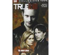 Tu dov'eri? True blood (Vol. 4)