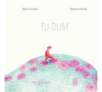 Tu-dum. Ediz. illustrata