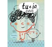 Tu e io. Fratelli. Ediz. a colori