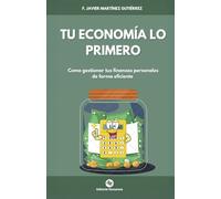 TU ECONOMÍA LO PRIMERO: Como gestionar tus finanzas personales de forma eficiente