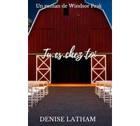 Tu es chez toi: Un roman de Windsor Peak