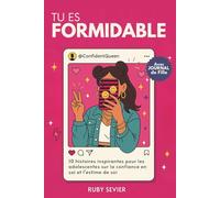Tu es formidable: 10 histoires inspirantes pour les adolescentes sur la confiance en soi et l'estime de soi (avec journal de fille intégré)