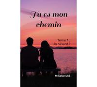 Tu es mon chemin: Un hasard ?