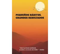 Tu éxito comienza con un solo hábito: acepta el reto de 90 días: Pequeños hábitos, grandes cambios: conviértete en tu mejor versión en 90 días