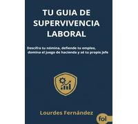 Tu guía de supervivencia laboral