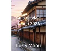 Tu guía de viaje a Japón