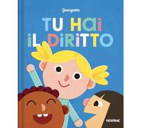 Tu hai il diritto. Ediz. a colori