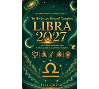 Tu horóscopo personal completo para Libra 2027: Predicciones mensuales para el amor, el dinero, la carrera y la salud