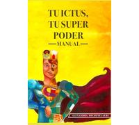 TU ICTUS, TU SUPER PODER: MANUAL
