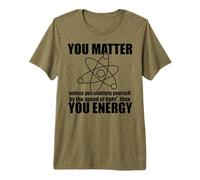 TU Importa a Meno Che Non Ti moltiplichi ENERGIA Science Meme Maglietta Premium