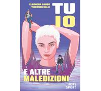 Tu, io e altre maledizioni - 2025 - Il Castoro HotSpot