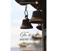 Tu, Io E Il Suono Delle Campane - - 2024