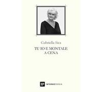 Tu io e Montale a cena