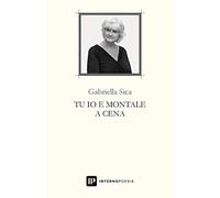 Tu io e Montale a cena